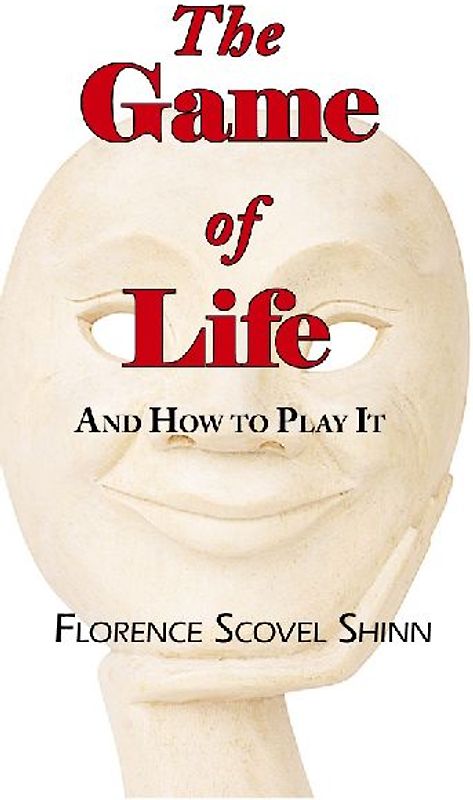 The Game of Life - And How to Play It