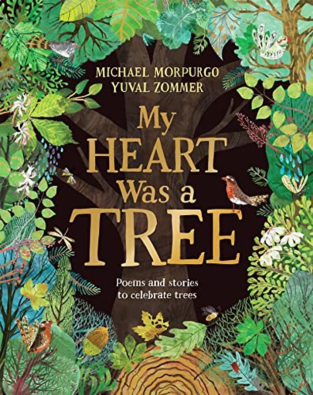 My Heart Was a Tree: Poems and stories to celebrate trees