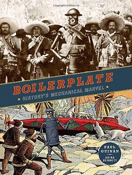 Boilerplate: History's Mechanical Marvel - Paul Guinan