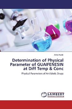 Determination of Physical Parameter of GUAIFENESIN at Diff Temp & Conc