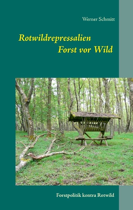 Rotwildrepressalien Forst vor Wild