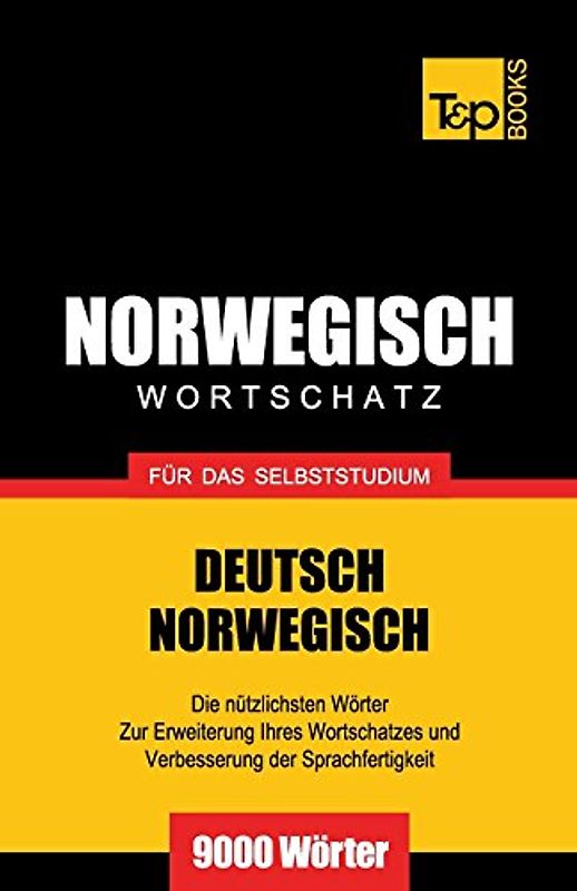 Wortschatz Deutsch-Norwegisch für das Selbststudium. 9000 Wörter - Taranov, Andrey