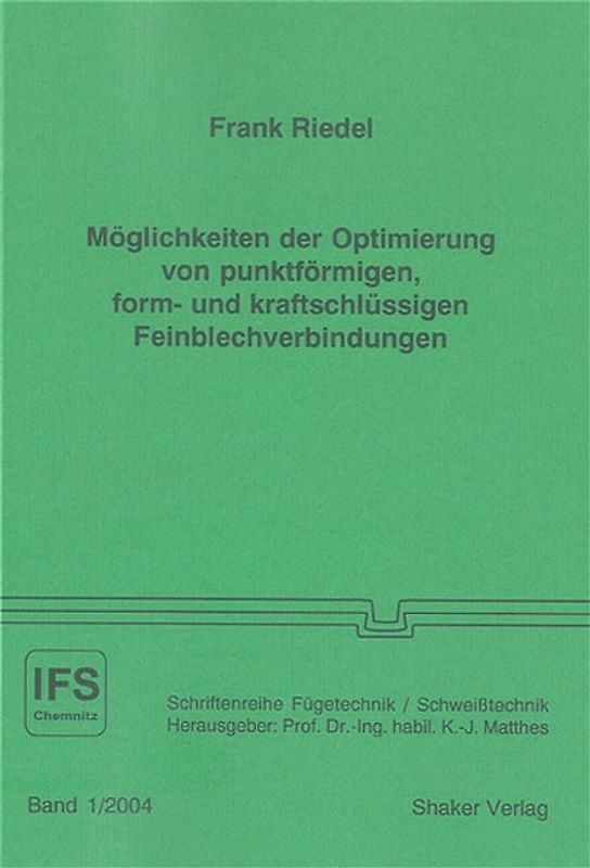 Möglichkeiten der Optimierung von punktförmigen, form- und kraftschlüssigen Feinblechverbindungen
