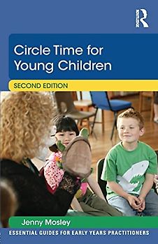 Circle Time for Young Children (Essential Guides for Early Years Practitioners)