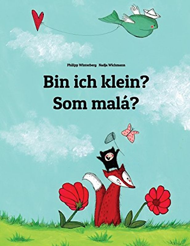Bin ich klein? Som malá?: Kinderbuch Deutsch-Slowakisch (zweisprachig/bilingual) - Winterberg, Philipp