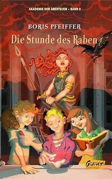 Akademie der Abenteuer, Band 2 - Die Stunde des Raben