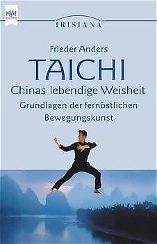Taichi - Chinas lebendige Weisheit