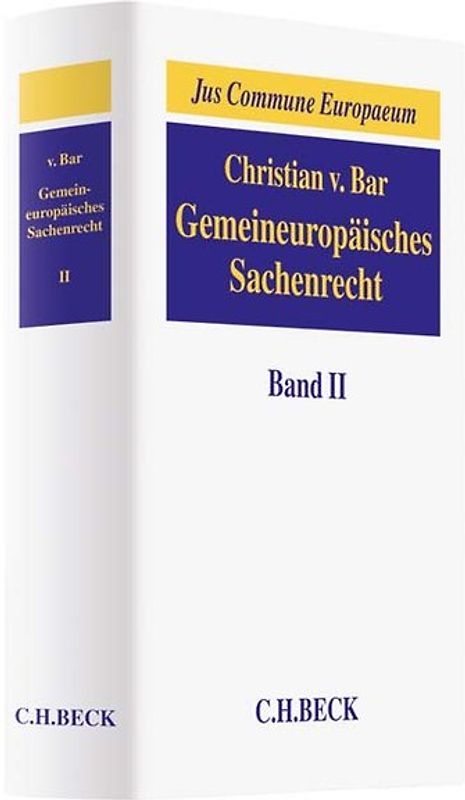 Gemeineuropäisches Sachenrecht Band II: Besitz; Erwerb und Schutz subjektiver Sachenrechte