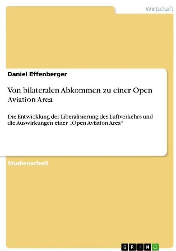 Von bilateralen Abkommen zu einer Open Aviation Area