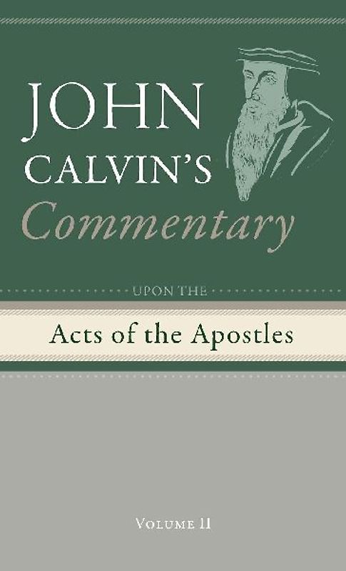 Commentary upon the Acts of the Apostles, Volume 2
