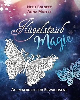 Flügelstaub Magie - Schmetterlinge: Ausmalbuch für Erwachsene