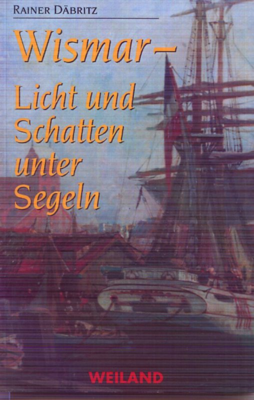 Wismar - Licht und Schatten unter Segeln