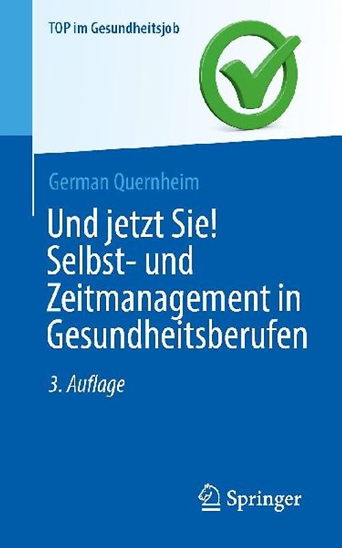 Und jetzt Sie! Selbst- und Zeitmanagement in Gesundheitsberufen