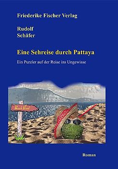 Eine Sehreise durch Pattaya