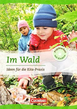Projektarbeit mit Kindern / Im Wald
