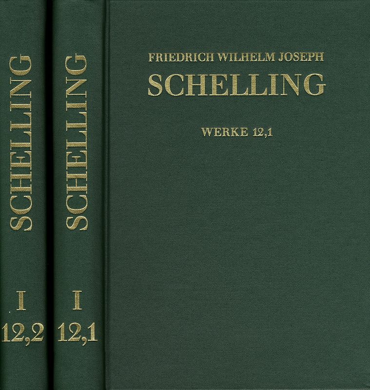 Friedrich Wilhelm Joseph Schelling: Historisch-kritische Ausgabe / Reihe I: Werke. Band I,12,1-2: Schriften 1802–1803
