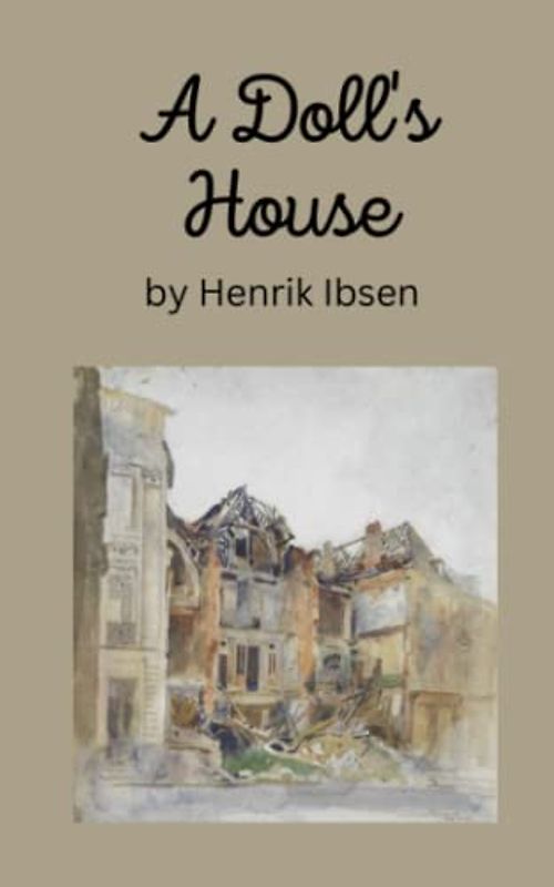 A Doll’s House: Nora Helmer's journey to self-discovery [Annotated]
