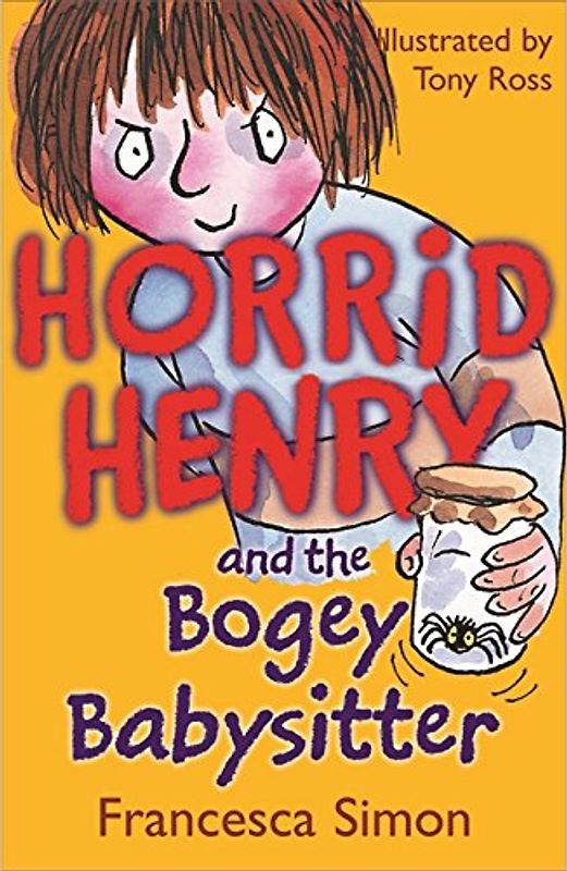 Horrid Henry and the Bogey Babysitter - Simon, Francesca