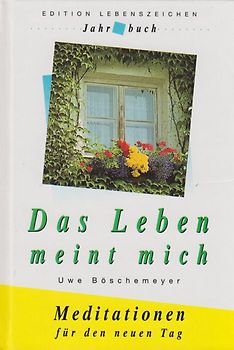 Das Leben meint mich - Uwe Böschemeyer [Gebundene Ausgabe]
