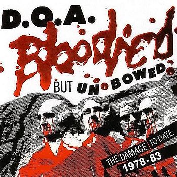 D.O.a. - Bloodied But Unbowed