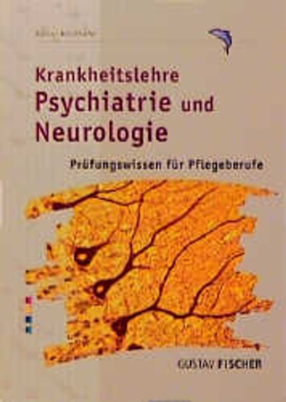 Krankheitslehre Psychiatrie und Neurologie. Prüfungswissen für Pflegeberufe