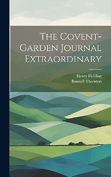 The Covent-Garden Journal Extraordinary