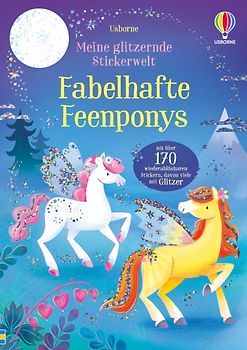 Meine glitzernde Stickerwelt: Fabelhafte Feenponys