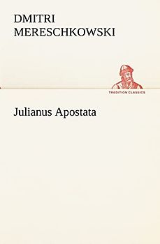 Julianus Apostata (TREDITION CLASSICS)
