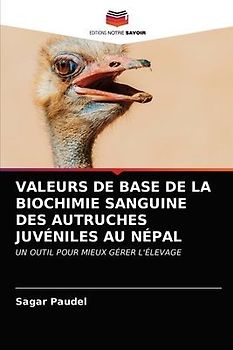 VALEURS DE BASE DE LA BIOCHIMIE SANGUINE DES AUTRUCHES JUVÉNILES AU NÉPAL