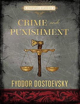 Crime and Punishment: Fyodor Dostoyevsky (Chartwell Classics)