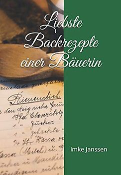 Liebste Backrezepte einer Bäuerin