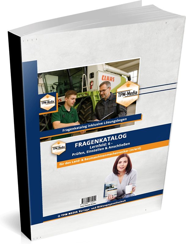 Land- & Baumaschinenmechatroniker (m/w/d) – LF 6 - Fragenkatalog (Buch/Print)