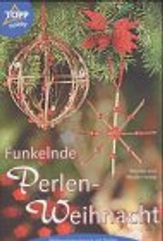 Funkelnde Perlen-Weihnacht. Weihnachtsschmuck mit Perlen