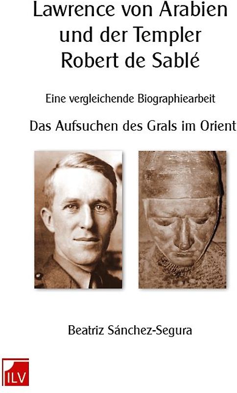 Lawrence von Arabien und der Templer Robert de Sablé