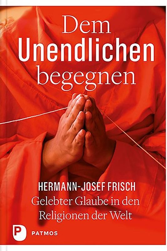 Dem Unendlichen begegnen