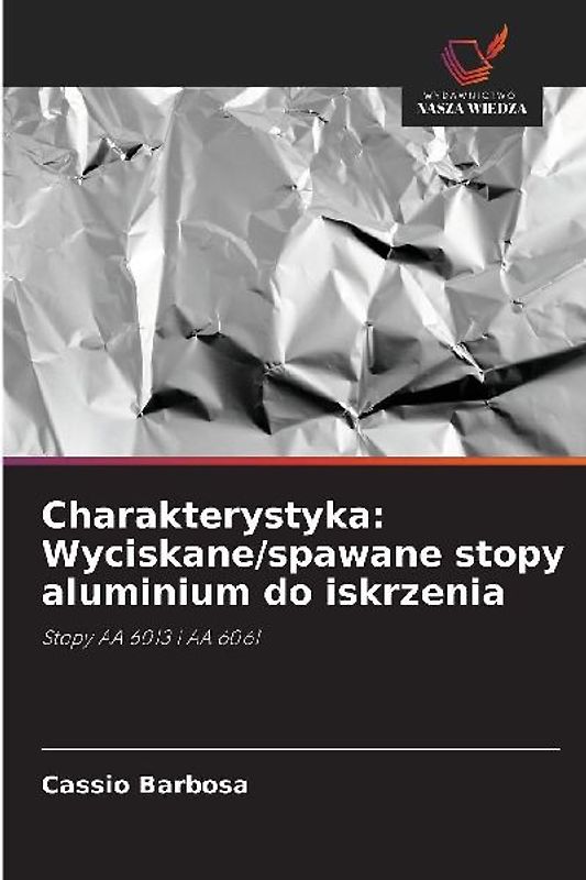 Charakterystyka: Wyciskane/spawane stopy aluminium do iskrzenia
