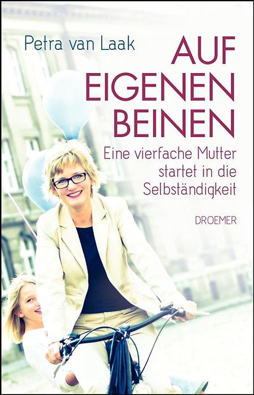 Auf eigenen Beinen. Eine vierfache Mutter startet in die Selbständigkeit