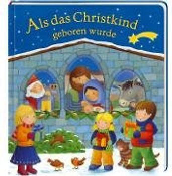 Als das Christkind geboren wurde