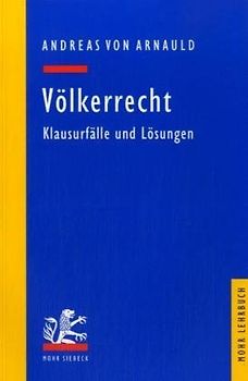 Völkerrecht. Klausurfälle und Lösungen