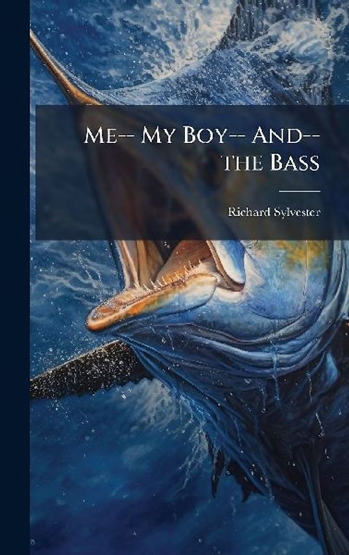 Me-- My Boy-- And-- the Bass