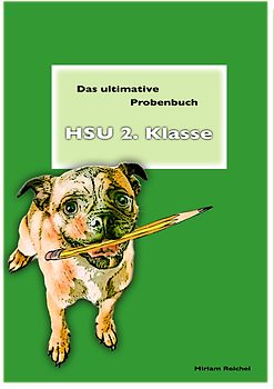 Das ultimative Probenbuch HSU 2. Klasse. LehrplanPlus