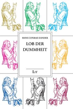 Gesammelte Werke / Lob der Dummheit