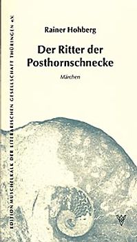 Der Ritter der Posthornschnecke