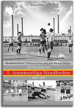 Die Geschichte der 1. Amateurliga Nordbaden 1950–1978