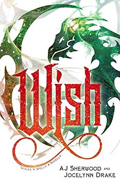 Wish (Scales 'N' Spells, Band 3)