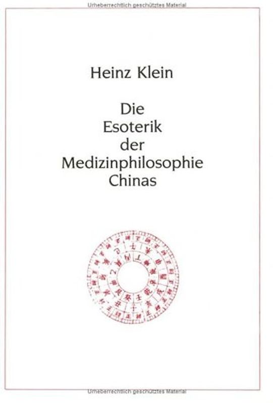 Die Esoterik der Medizinphilosophie Chinas