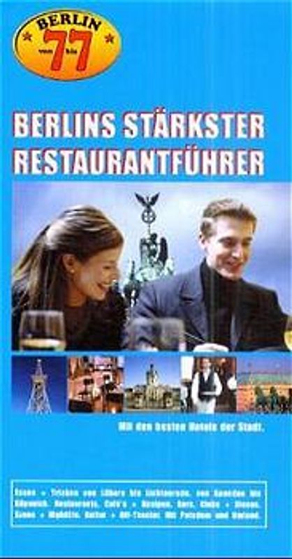 Berlin von 7 bis 7 2001. Berlins stärkster Restaurantführer