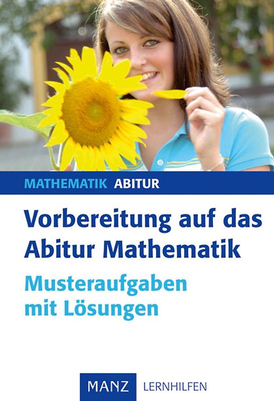 Vorbereitung auf das Abitur Mathematik