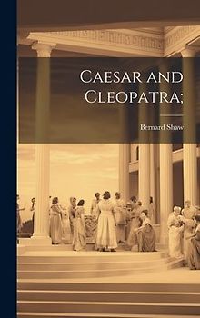 Caesar and Cleopatra;