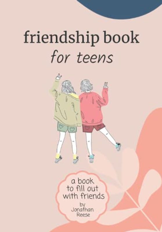 A Friendship Book For Teens (Books To Fill Out)